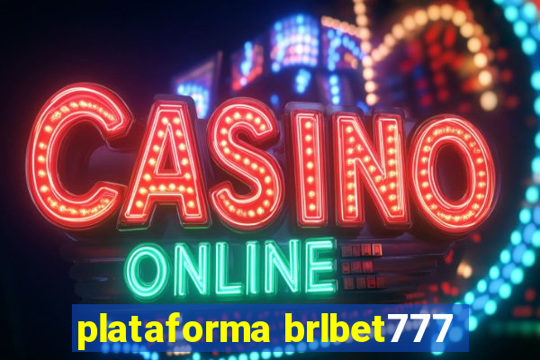 plataforma brlbet777